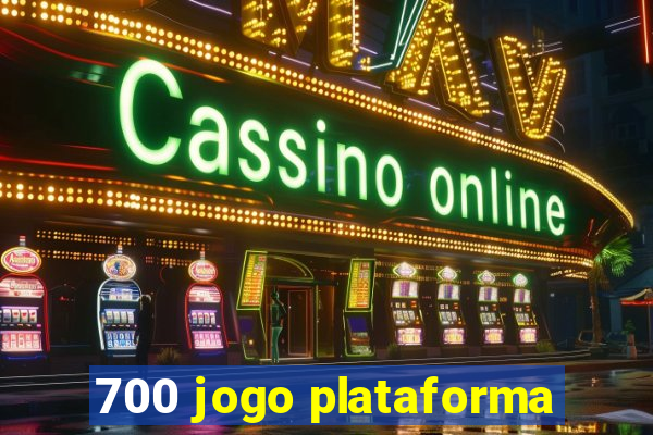 700 jogo plataforma